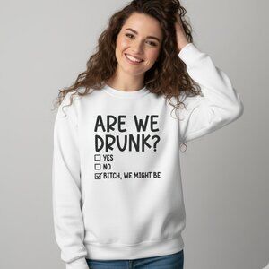 Funny Drunk Humor Crewneck Sweatshirt Girls Night Out Casual Sweater Snarky